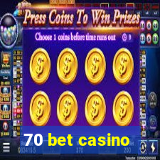 70 bet casino